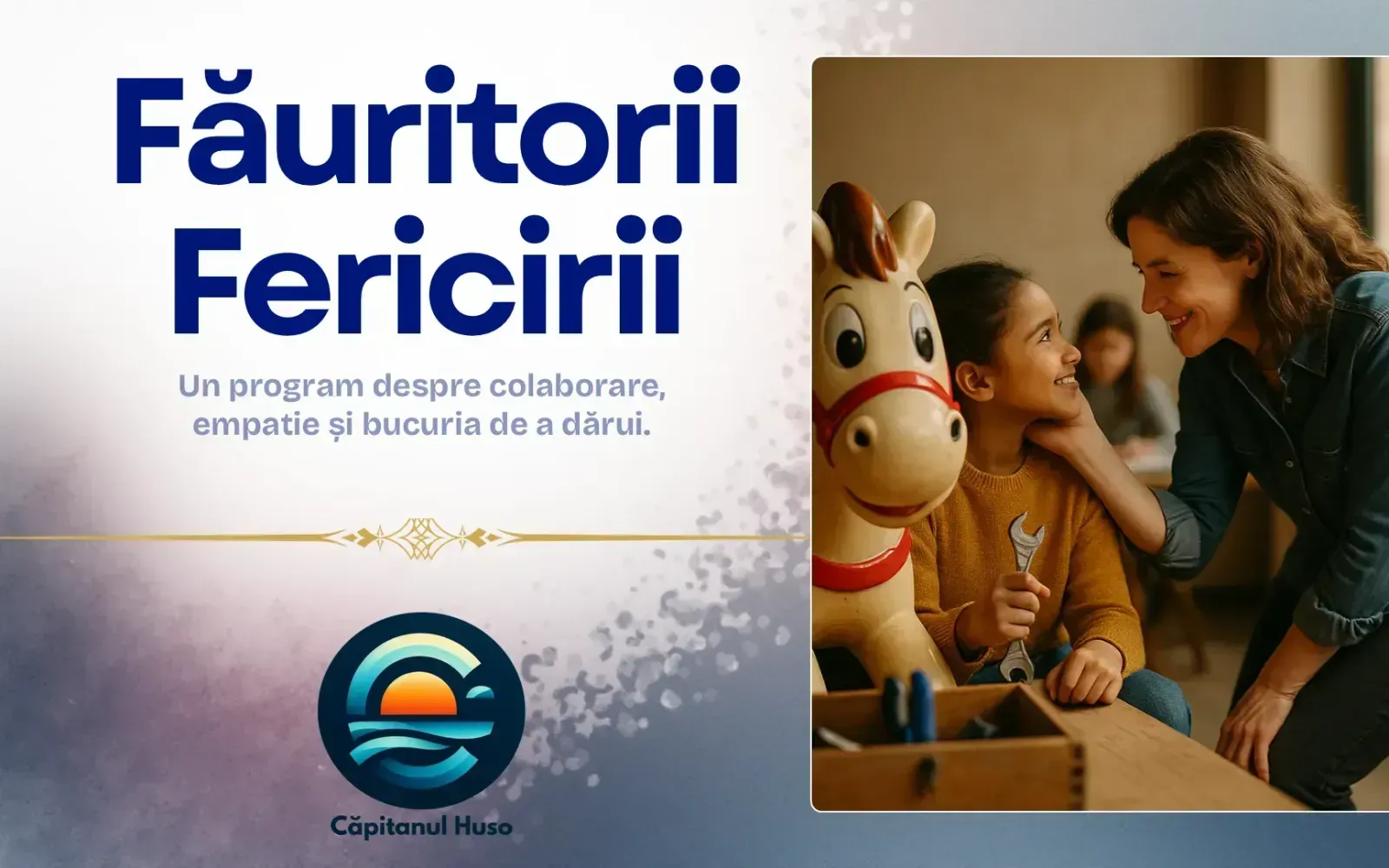 Program Făuritorii Fericirii - conexiune și sens în echipă | HUSO